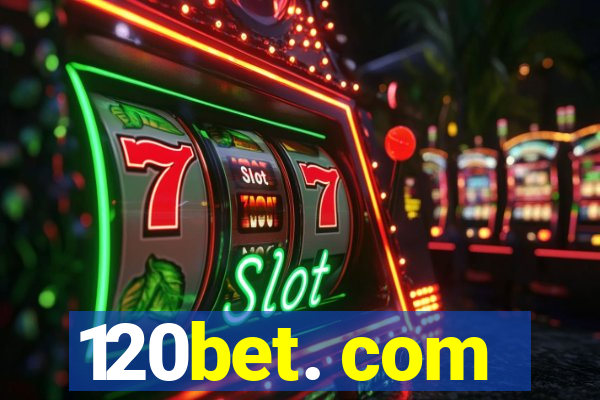 120bet. com